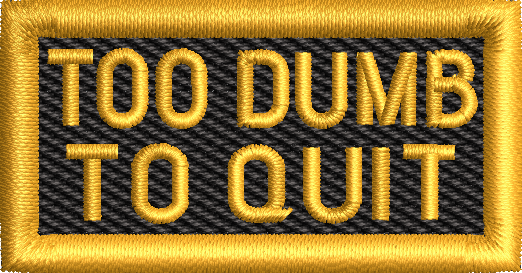 TOO DUMB TO QUIT - Pen Tab